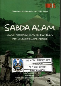 Sabda ALam : Sejarah Konservasi Hutan di Jawa Timur Pada Era Kolonial dan Republik
