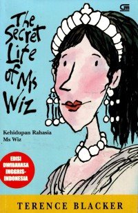 The Secret Life of Ms Wiz : Kehidupan Rahasia Ms Wiz