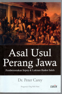 Image of Asal Usul Perang Jawa : Pemberontakan Sepoy & Lukisan Raden Salaeh