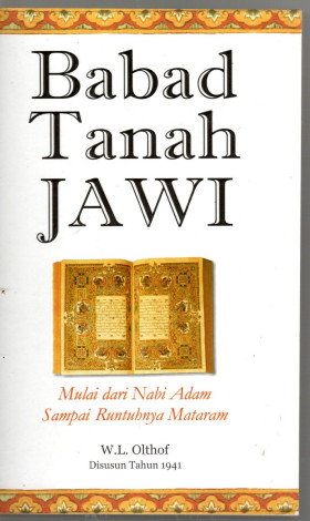 BABAD TANAH JAWI  : Mulai dari Nabi Adam Sampai Runtuhnya Mataram