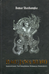 Image of ILMU JAWA KUNO : SANGHYANG TATTWAJNANA NIRMALA NAWARUCI