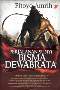 PERJALANAN SUNYI BISMA DEWABRATA