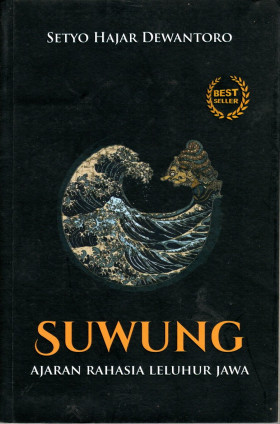 SUWUNG : Ajaran Rahasia Leluhur Jawa